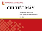 Bài giảng Chi tiết máy: Chương mở đầu - Giới thiệu chung