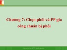 Bài giảng Công nghệ chế tạo máy: Chương 7 - TS. Nguyễn Ngọc Kiên