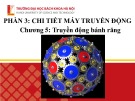 Bài giảng Chi tiết máy (Phần 3): Chương 5 - Truyền động bánh răng