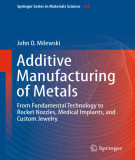 Ebook Additive manufacturing of metals: From fundamental technology to rocket nozzles, medical implants, and custom jewelry - Part 1