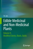 Ebook Edible medicinal and non-medicinal plants - Volume 9: Modified stems, roots, bulbs