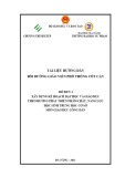 Tài liệu hướng dẫn bồi dưỡng giáo viên phổ thông cốt cán - Mô đun 4: Xây dựng kế hoạch dạy học và giáo dục theo hướng phát triển phẩm chất, năng lực học sinh trung học cơ sở môn Giáo dục công dân