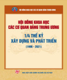 Ebook Hội đồng Khoa học các cơ quan Đảng Trung ương - 1/4 thế kỷ xây dựng và phát triển (1996 - 2021): Phần 2