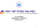 Bài giảng Học tập ở bậc đại học - TS. Lê Văn Hảo