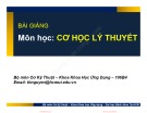 Bài giảng Cơ học lý thuyết (Phần 1): Chương 1