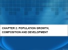 Lecture Population and development: Chapter 2: Population growth, composition and development