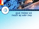 Bài giảng Quá trình và thiết bị chuyển khối: Quá trình và thiết bị hấp phụ