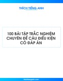 100 bài tập trắc nghiệm chuyên đề câu điều kiện có đáp án