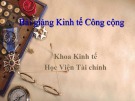 Bài giảng Kinh tế công cộng: Chương 1 - Đối tượng và phương pháp nghiên cứu của kinh tế công cộng