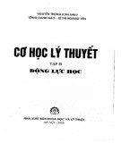 Lý thuyết và bài tập môn Cơ học lý thuyết (Tập 2): Phần 1