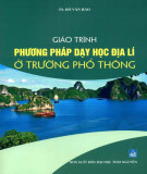 Giáo trình Phương pháp dạy học Địa lí ở trường phổ thông: Phần 2