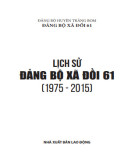 Ebook Lịch sử Đảng bộ xã Đồi 61 (1975-2015): Phần 2