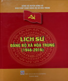 Ebook Lịch sử Đảng bộ xã Hoá Trung (1946-2016): Phần 1