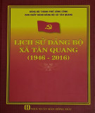 Ebook Lịch sử Đảng bộ xã Tân Quang (1946-2016): Phần 2