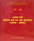 Ebook Lịch sử Đảng bộ xã Bá Xuyên (1948-2015): Phần 1