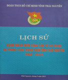 Ebook Lịch sử Đoàn Thanh niên Cộng sản Hồ Chí Minh và phong trào thanh niên tỉnh Thái Nguyên (1938-2012): Phần 1