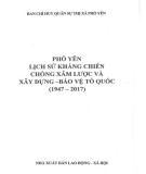 Ebook Phổ Yên lịch sử kháng chiến chống xâm lược và xây dựng bảo vệ tổ quốc (1947-2017): Phần 1