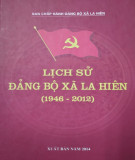 Ebook Lịch sử Đảng bộ xã La Hiên (1946-2012): Phần 1