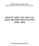 Ebook Lịch sử công tác Dân vận Đảng bộ tỉnh Thái Nguyên (1930-2010): Phần 1