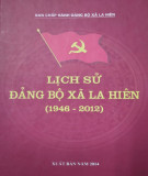 Ebook Lịch sử Đảng bộ xã La Hiên (1946-2012): Phần 2