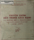 Ebook Truyền thống đấu tranh cách mạng của Đảng bộ và nhân dân huyện Ninh Phước 1930 - 1975: Phần 1