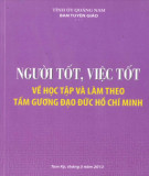 Ebook Người tốt, việc tốt về học tập và làm theo tấm gương đạo đức Hồ Chí Minh