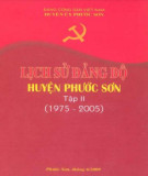 Ebook Lịch sử Đảng bộ huyện Phước Sơn (1975-2005): Phần 2 (Tập 2)