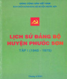 Ebook Lịch sử Đảng bộ huyện Phước Sơn (1945-1975): Phần 2 (Tập 1)