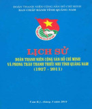 Ebook Lịch sử đoàn thanh niên cộng sản Hồ Chí Minh và phong trào thanh thiếu nhi tỉnh Quảng Nam (1927-2011): Phần 2