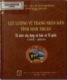 Ebook Lực lượng vũ trang nhân dân tỉnh Ninh Thuận: 35 năm xây dựng và bảo vệ Tổ quốc 1975 - 2010: Phần 2
