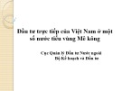 Bài giảng Đầu tư trực tiếp của Việt Nam ở một số nước tiểu vùng Mê Kông