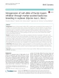 Introgression of null allele of Kunitz trypsin inhibitor through marker-assisted backcross breeding in soybean (Glycine max L. Merr.)