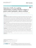 Detection of QTLs for seedling characteristics in barley (Hordeum vulgare L.) grown under hydroponic culture condition