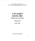 Toàn tập Văn kiện Đảng bộ tỉnh Hà Giang (1945-1960) - Tập 1