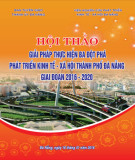 Giải pháp thực hiện ba đột phá phát triển kinh tế-xã hội thành phố Đà Nẵng giai đoạn 2016-2020 - Kỷ yếu hội thảo: Phần 2