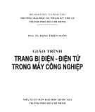 Giáo trình Trang bị điện - Điện tử trong máy công nghiệp: Phần 1