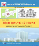 Giáo trình Hình họa vẽ kỹ thuật (Giáo trình dành cho sinh viên các ngành Cơ khí chế tạo máy - Cơ khí ô tô - Kỹ thuật): Phần 1