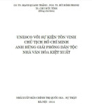 Ebook UNESCO với sự kiện tôn vinh Chủ tịch Hồ Chí Minh anh hùng giải phóng dân tộc nhà văn hoá kiệt xuất: Phần 2