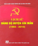 Ebook Lịch sử Đảng bộ huyện Xín Mần (1965-2010): Phần 1