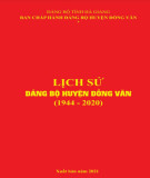 Ebook Lịch sử Đảng bộ huyện Đồng Văn (1944-2020): Phần 1