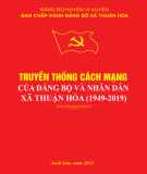 Ebook Truyền thống cách mạng của Đảng bộ và nhân dân xã Thuận Hòa (1949-2019): Phần 1