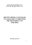 Ebook Truyền thống cách mạng của Đảng bộ và nhân dân Thị trấn Đồng Văn (1945-2015)