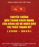 Ebook Truyền thống đấu tranh cách mạng của Đảng bộ và nhân dân thị trấn Thạnh Mỹ (1930-2015): Phần 1