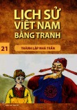 Tranh vẽ về lịch sử Việt Nam (Bộ mỏng): Tập 21 - Thành lập nhà Trần
