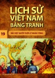 Tranh vẽ về lịch sử Việt Nam (Bộ mỏng): Tập 19 - Đại Việt dưới thời Lý Nhân Tông