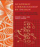 Ebook Academic librarianship by design: A blended librarian’s guide to the tools and techniques