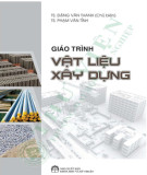 Giáo trình Vật liệu xây dựng: Phần 1 - TS. Đặng Văn Thanh, TS. Phạm Văn Tỉnh