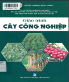 Giáo trình Cây công nghiệp: Phần 1