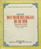 Ebook Lịch sử Đoàn thanh niên cộng sản Hồ Chí Minh tỉnh Quảng Ngãi (1930-1975): Phần 1 (Tập 1 Sơ thảo)