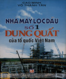 Nhà máy lọc dầu số 1 Dung Quất của tổ quốc Việt Nam: Phần 1